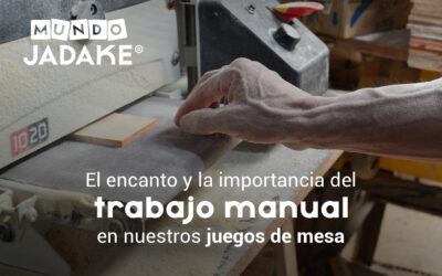 El encanto y la importancia del trabajo manual en nuestros juegos de mesa